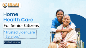 Home Health Care for Senior Citizens